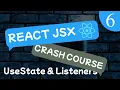React JSX 18 Crash Course Lesson - UseState Event Listeners