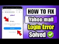 how to fix yahoo mail login error 2023 yahoo fix uh-oh we can t sign you in at the moment