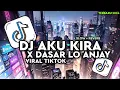 Download Lagu DJ AKU KIRA X DASAR LO ANJAY VIRAL TIKTOK TERBARU 2024 YANG KALIAN CARI