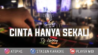 Download dj kentrung Cinta Hanya Sekali - iyet bustami || karaoke lirik MP3