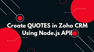 Create a Quote in Zoho CRM using Node js Full API Integration Tutorial