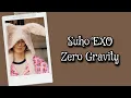 Suho EXO - Zero Gravity Terjemahan Rom Indonesia