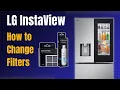 LG InstaView Fridge - How to Change Air Water Filters