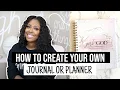 How To Create Your Journal or Planner