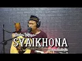 Download Lagu SYAIKHONA-COVER ACOUSTIC-DADAN WIJAYA