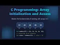 C Arrays Initialization Access Best Practices for Beginners