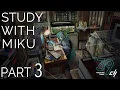 Download Lagu STUDY WITH MIKU - part3 -