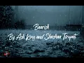 Ash king & Shashaa Tirupati - Baarish(Lyrics video)