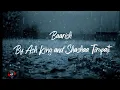 Ash king Shashaa Tirupati - Baarish