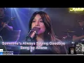 Download Lagu SOMEONE ALWAYS SAYING GOODBYE (ALONA)-AILA SANTOS R2K BAND COVER 2024
