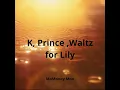 K, Prince ,Waltz for Lily