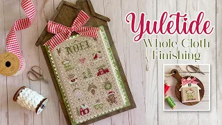 ๐2026 Yuletide Cross Stitch Whole Cloth Finishing! (Easy Cross Stitch!)