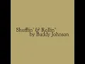 Shufflin & Rollin by Buddy Johnson