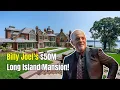 Billy Joel Selling His 50M Long Island Waterfront Mansion - Home of a Music Legend