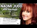 Naomi Judd - AUTOPSY results REVEALED