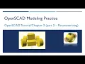 OpenSCAD 006 - Tutorial Chapter2 Part2