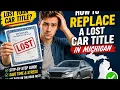 How to replace a lost car title in Michigan