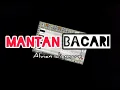 Download Lagu MANTAN-BACARI X Alvian Diamare 2022