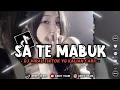 Download Lagu DJ SA TE MABUK VIRAL TIKTOK _ SLOWED REVERB 🍂