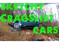 Sketchy Craigslist Cars