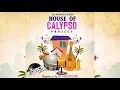 The House Of Calypso Project Mega Mix (2021 SOCA) - Turner, Rae, Kes & College Boy Jesse