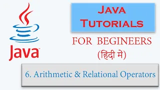 Java Tutorial Series in Hindi Part-6 Operators - 1 Arithmetic Relational Operator