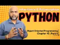 Python OOPs Inheritance and Polymorphism Chapter 10 Part 4 Object Oriented Programing