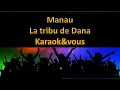 Karaoké Manau - La tribu de Dana