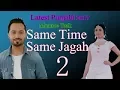 Lagu Same Time Same Jagah Returns || Sandeep Brar || Kulwinder Billa || New Punjabi Song 2017