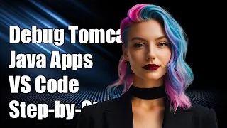 How to Debug Tomcat Java Applications in Visual Studio Code A Step-by-Step Guide