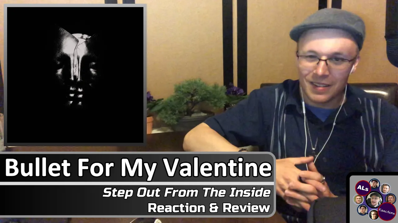 Reaction to...BULLET FOR MY VALENTINE: STEP OUT FROM THE INSIDE