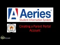 How To Steps for Creating an Aeries Parent Portal