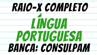 Raio-X Completo - Português - Banca CONSULPAM