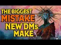 The Biggest Mistake New Dungeon Masters Make