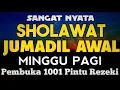 Lagu SHOLAWAT PENARIK REZEKI PALING DAHSYAT, Sholawat Nabi Muhammad SAW, SALAWAT JIBRIL PALING MERDU