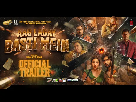 Aag Lagay Basti Mein | Official Trailer | Fahad Mustafa & Mahira Khan | This Eid