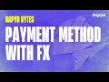 Rapyd Bytes Payment Method with FX
