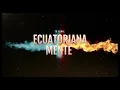 ✅Ecuadorian Song (The Ungrateful One)