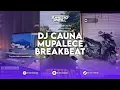 Lagu DJ CAUNA MUPALECE BREAKBEAT SOUND KING PLAT DA REMIX BY FEXD RMX