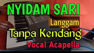 Download Nyidam Sari - Langgam Tanpa Kendang - Vocal Acapella MP3