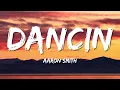 Download Lagu Aaron Smith - Dancin (KRONO Remix) - Lyrics