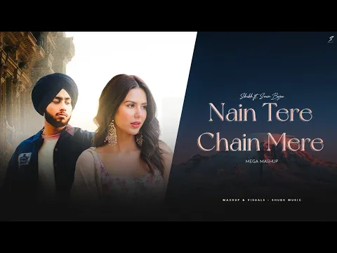 Download MP3 Nain tere Chain Mere song mashup mp4 download #song