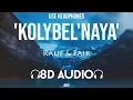 Lagu Rauf \u0026 Faik Kolybel'naya (8D AUDIO)