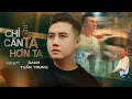 Download Lagu CHỈ CẦN TA HƠN TA - DANH TUẤN TRUNG - MV OFFICIAL - Sau Nhiều Năm Lạc Trôi Nhưng Đời Chẳng Đổi Ngôi