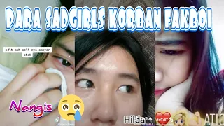 Download Tik Tok Para Sadgirls / Cewek - Cewek Korban Fakboi MP3