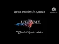 Download Lagu Ryan Destiny ft. Quavo ..LIFETIME.. Official lyric video