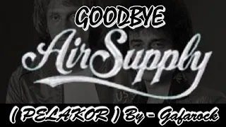 goodbye air supply pelakor by gafarock karaoke duet me and myself on smule