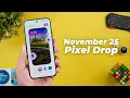 Google's November 2025 Pixel Drop Software Update CHANGES Everything