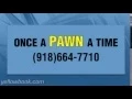 Pawn Shop Tulsa OK Once A Pawn A Time