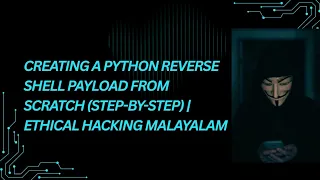 Creating a Python Reverse Shell Payload from Scratch Ethical Hacking Malayalam